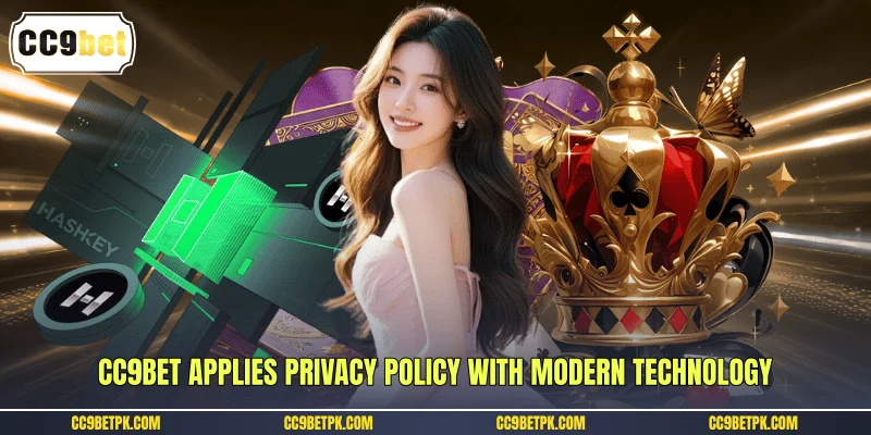 CC9bet applies privacy policy with modern technology