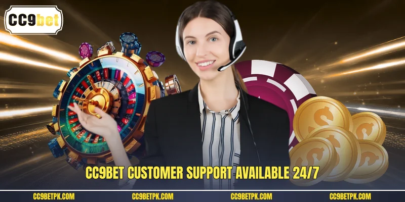 CC9bet customer support available 24/7