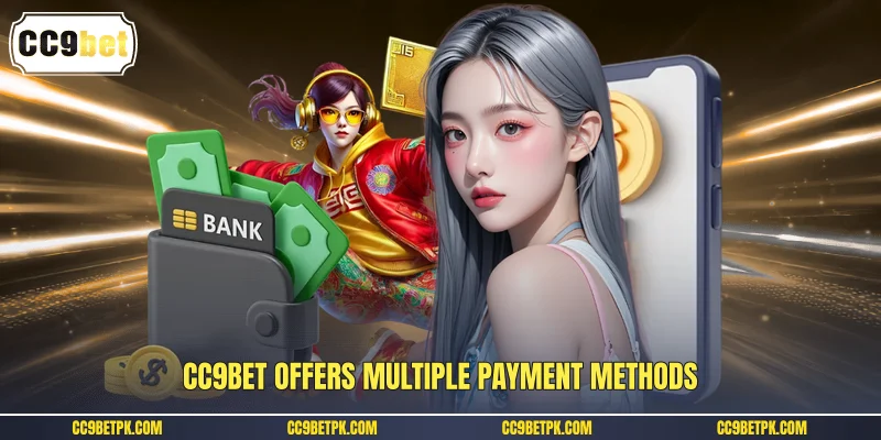 CC9bet offers multiple payment methods