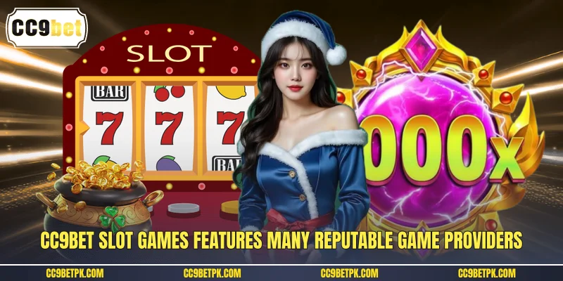 CC9bet slot games features many reputable game providers