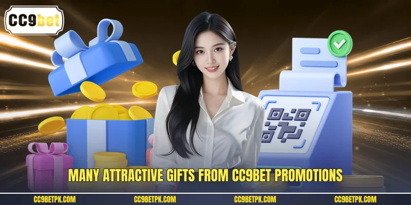 Many attractive gifts from CC9bet promotions