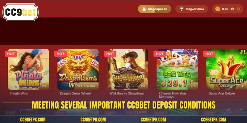 Meeting several important CC9bet deposit conditions