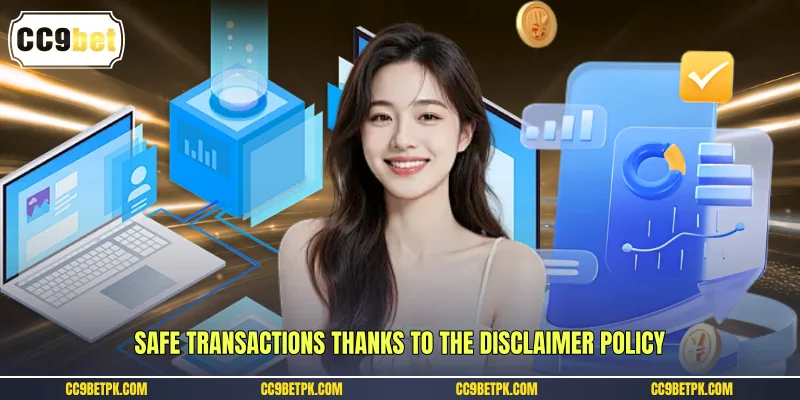Safe transactions thanks to the disclaimer policy