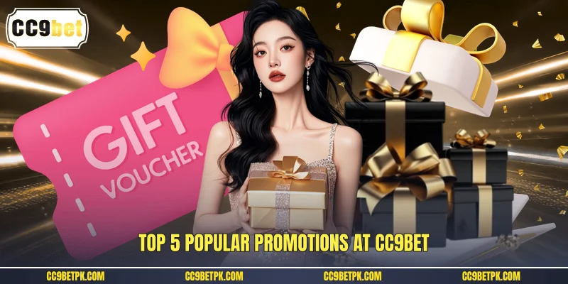Top 5 popular promotions at CC9bet